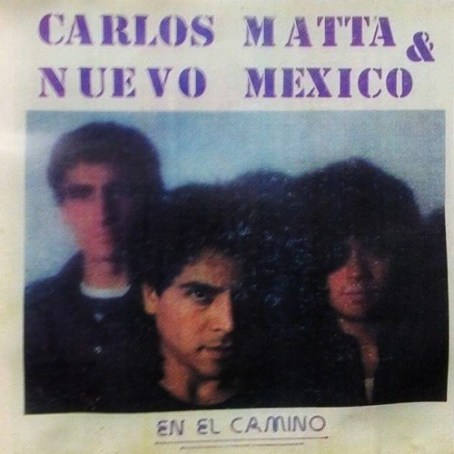 Carlos Matta Y Nuevo México - En El Camino