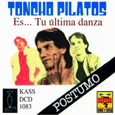 Toncho Pilatos - Es...Tu Última Danza.jpg